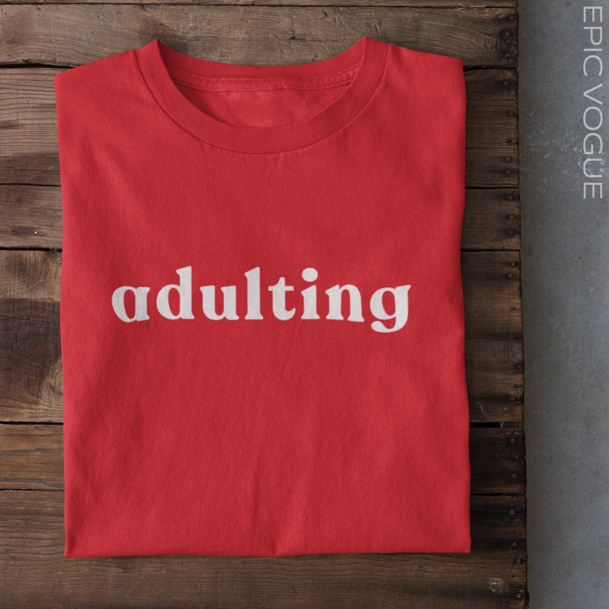 Adulting, Red T-Shirt