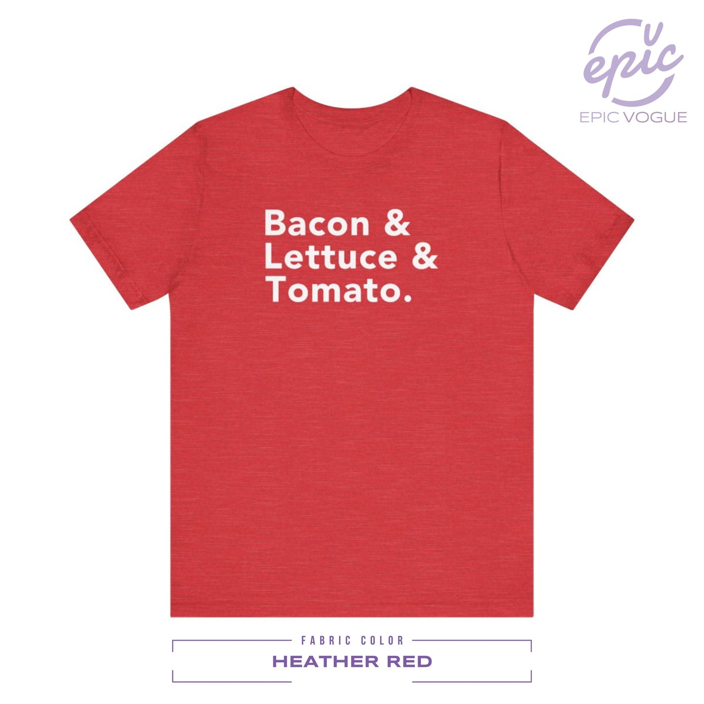 Bacon & Lettuce & Tomato, Heather Red T-Shirt