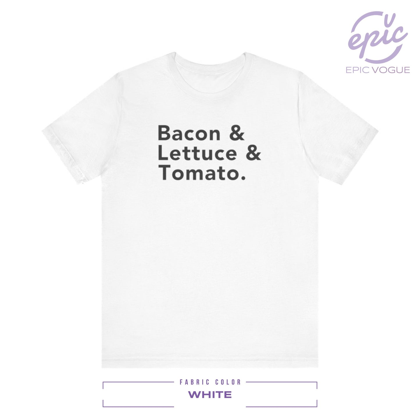 Bacon & Lettuce & Tomato, White T-Shirt