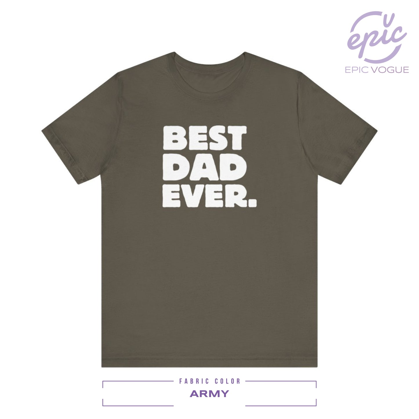 Best Dad Ever, Army T-Shirt