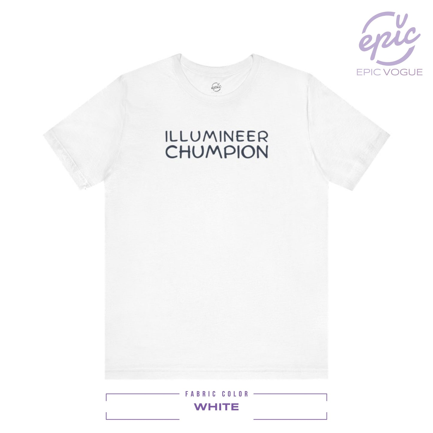 Illumineer Chumpion, White T-Shirt