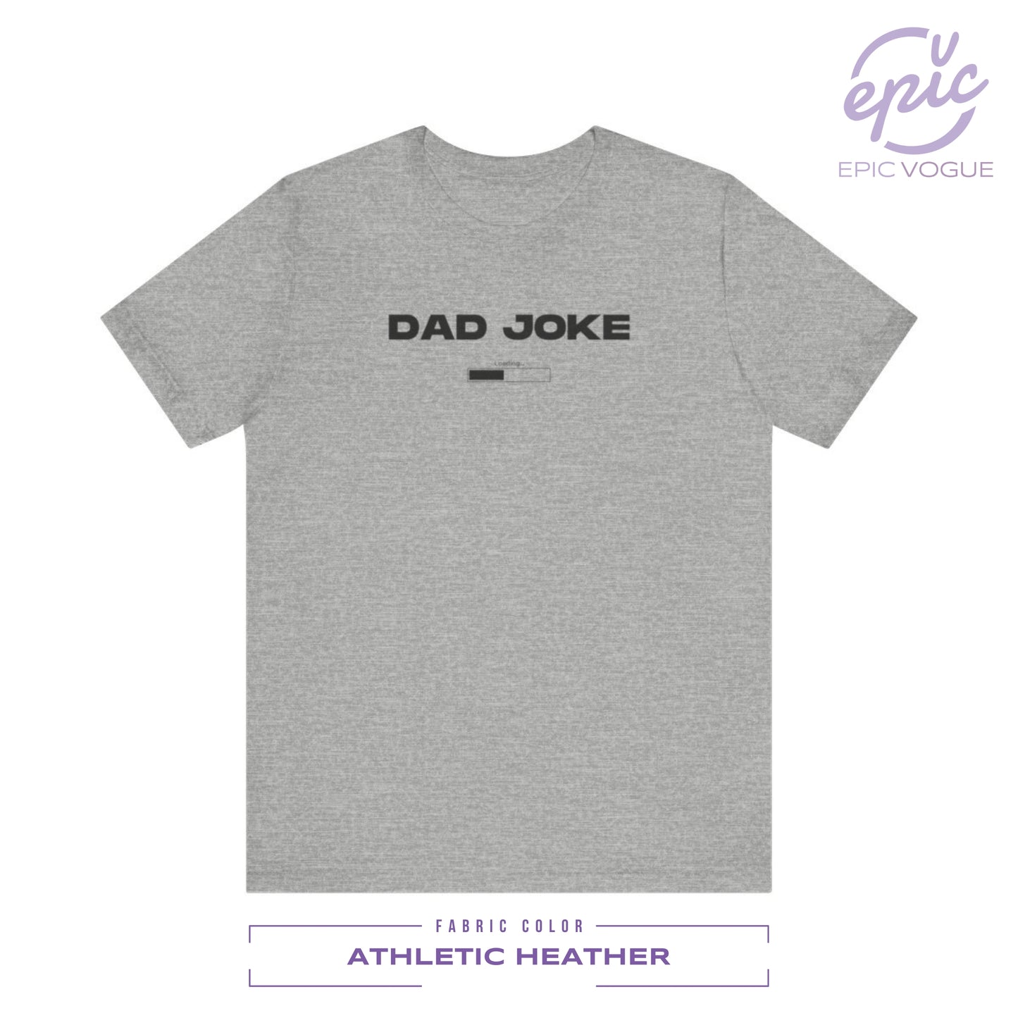 Dad Joke Loading, Athletic Heather T-Shirt