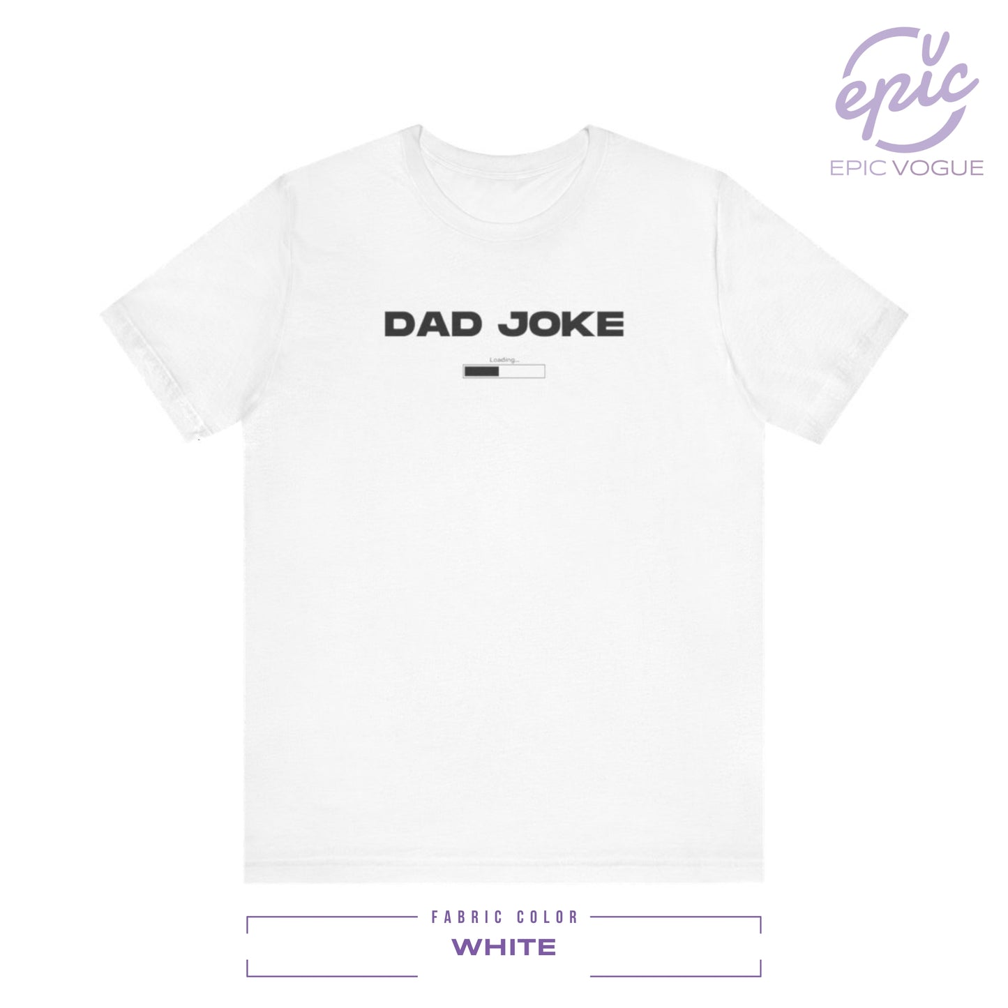 Dad Joke Loading, White T-Shirt