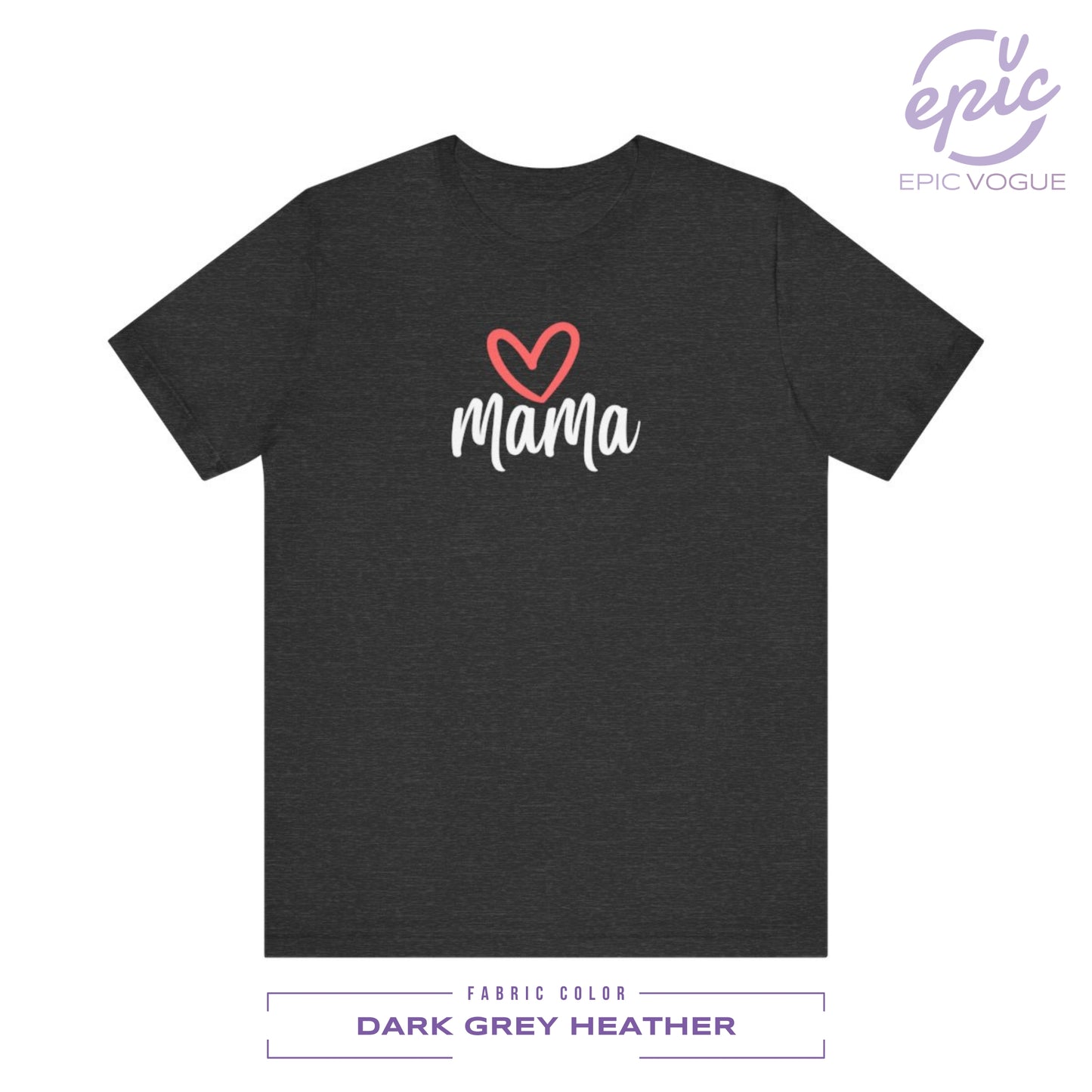 Mama, Dark Grey Heather T-Shirt