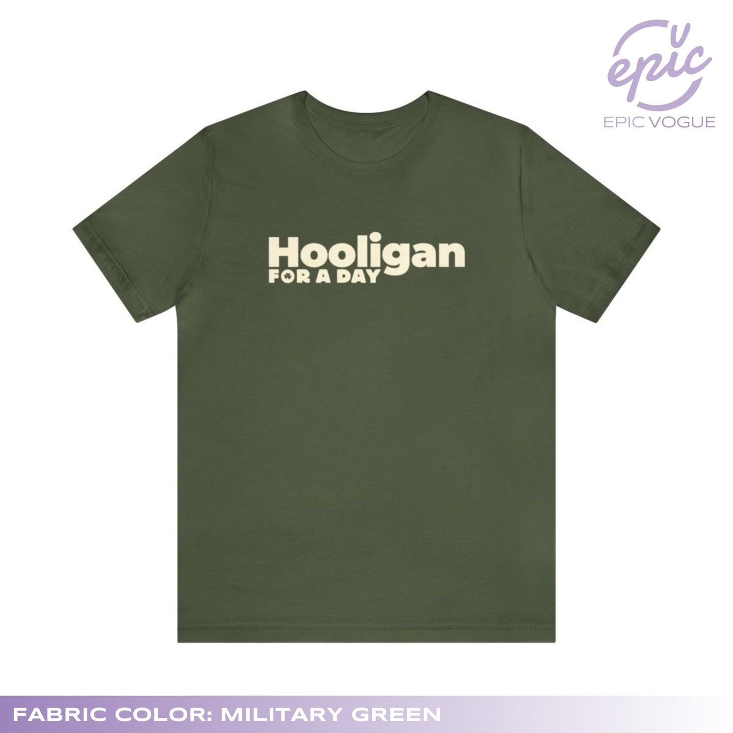 Hooligan For A Day, Military Green T-Shirt