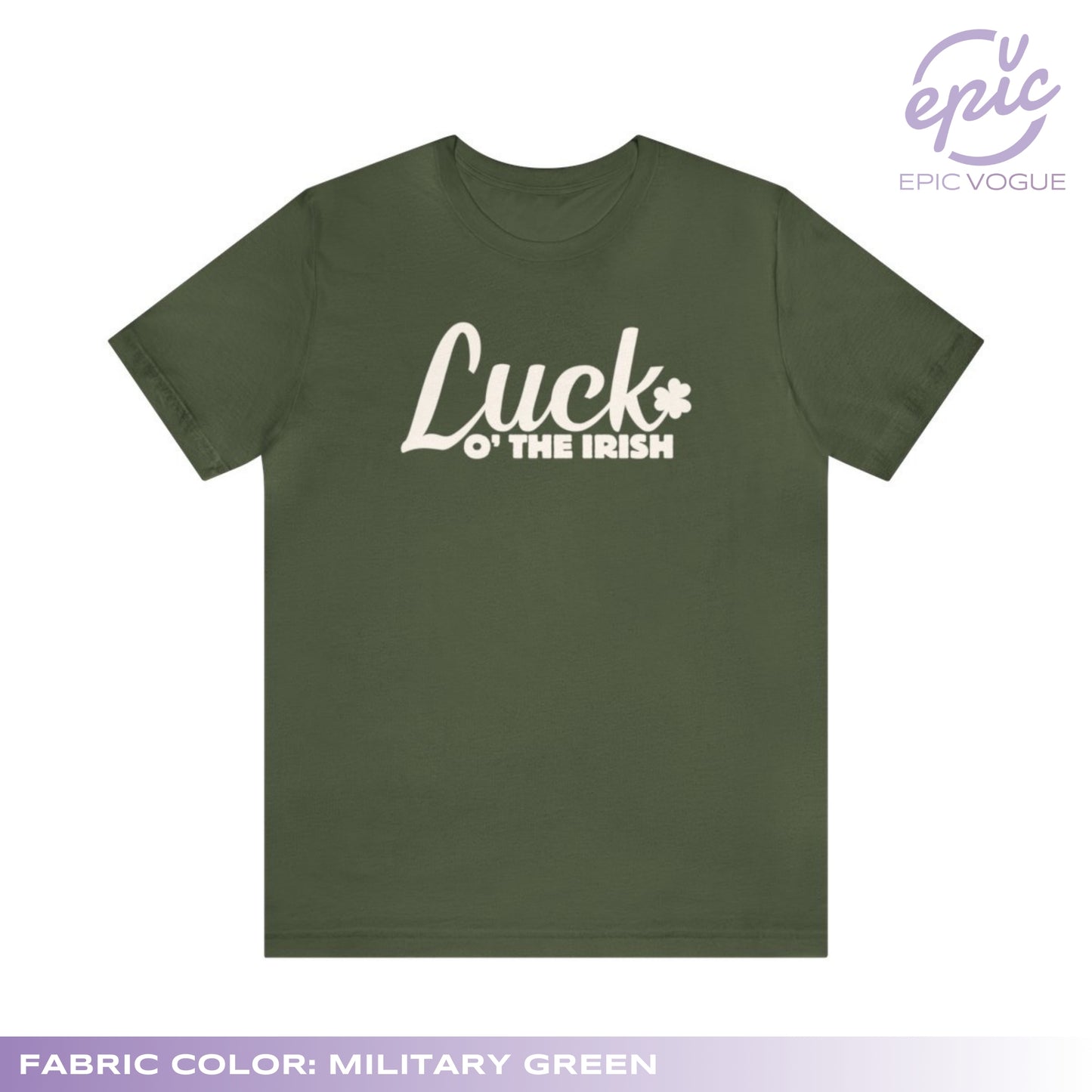 Luck O' The Irish, Military Green T-Shirt