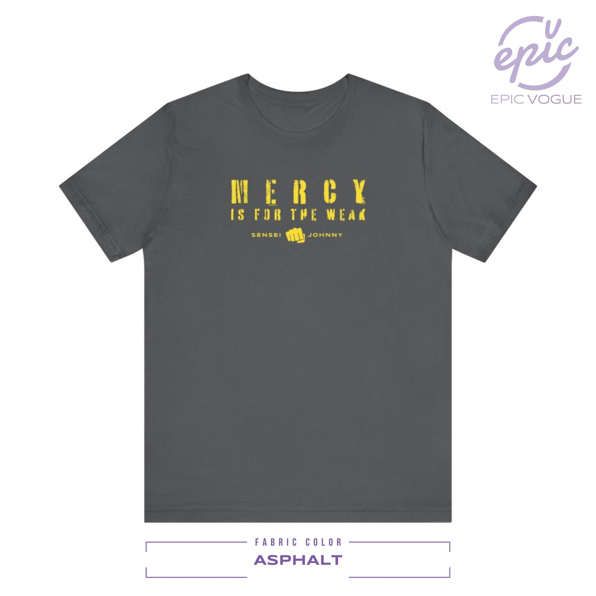 Mercy Is For The Weak, Asphalt T-Shirt