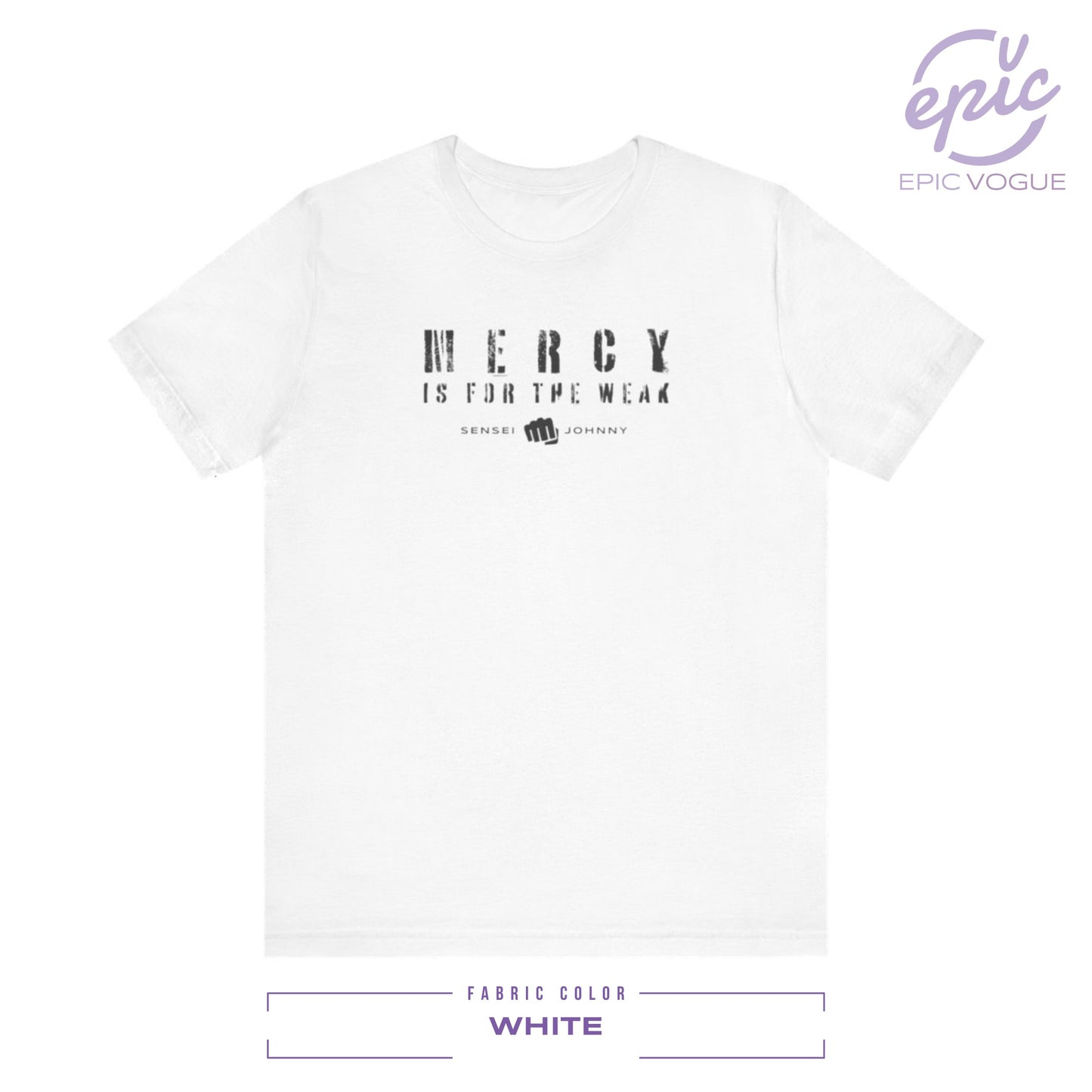 Mercy Is For The Weak, White T-Shirt