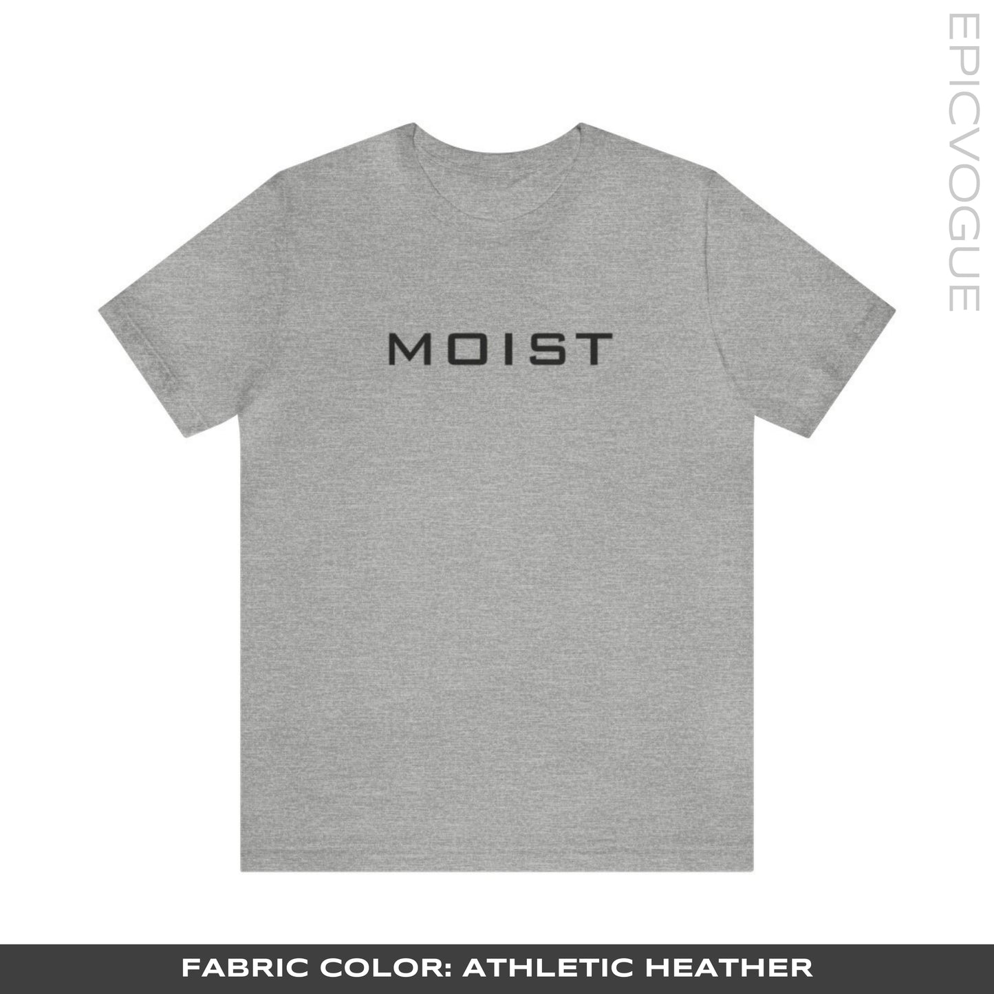 Moist, Athletic Heather T-Shirt