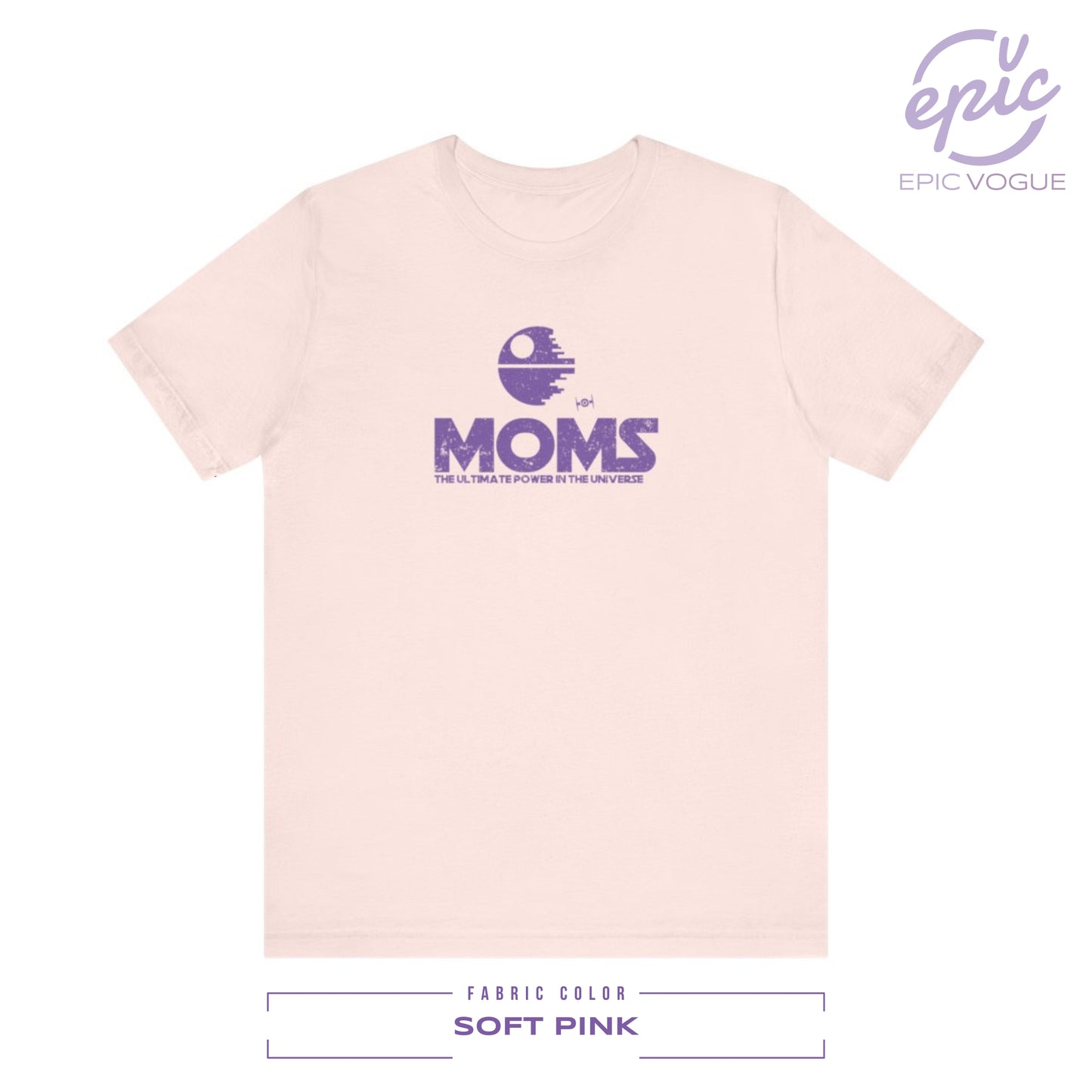 Moms, The Ultimate Power in the Universe, Soft Pink T-Shirt