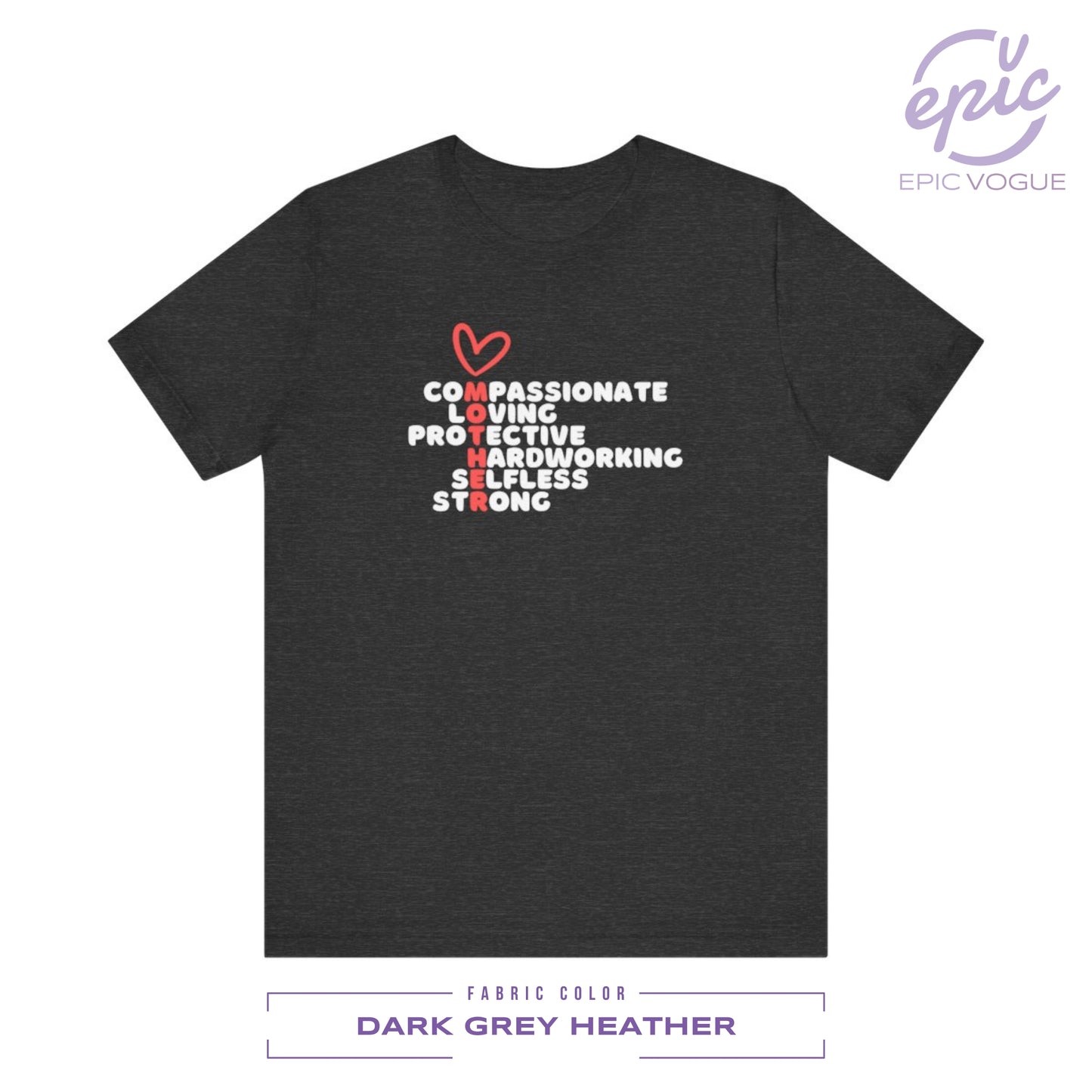 Compassionate Loving Protective Hardworking Selfless Strong Mother, Dark Grey Heather T-Shirt