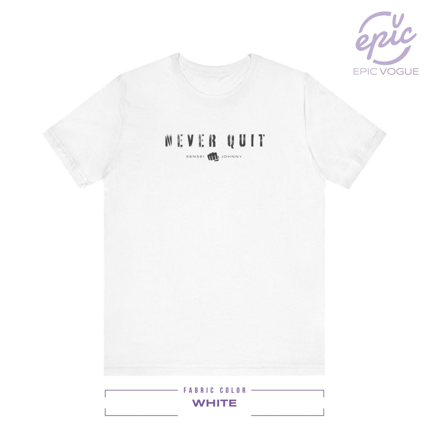 Never Quit, White T-Shirt