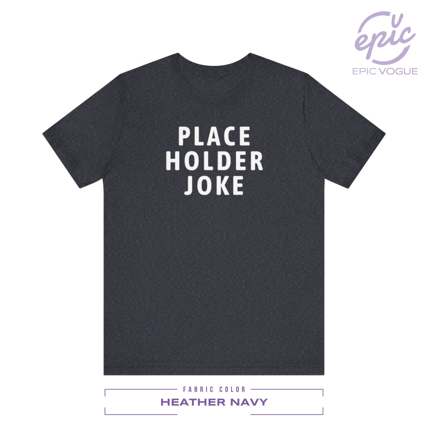 Place Holder Joke, Heather Navy T-Shirt