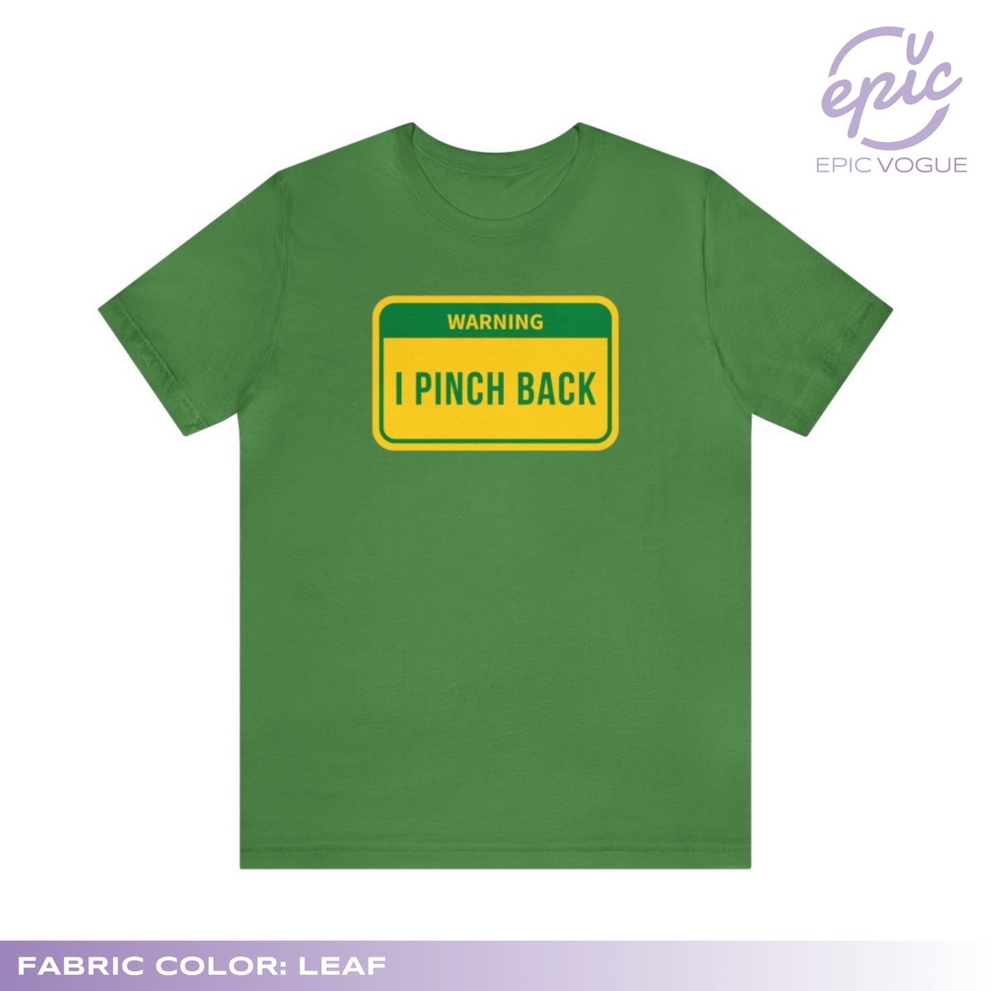 Warning I Pinch Back, Leaf T-Shirt