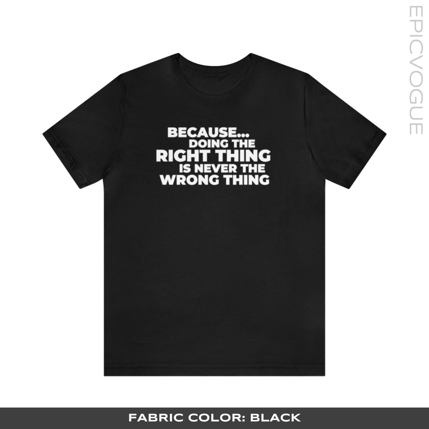 Doing The Right Thing, Black T-Shirt