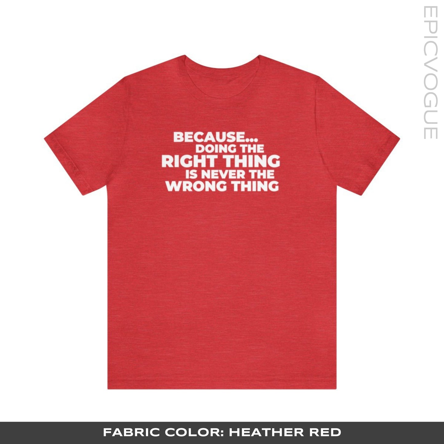 Doing The Right Thing, Heather Red T-Shirt