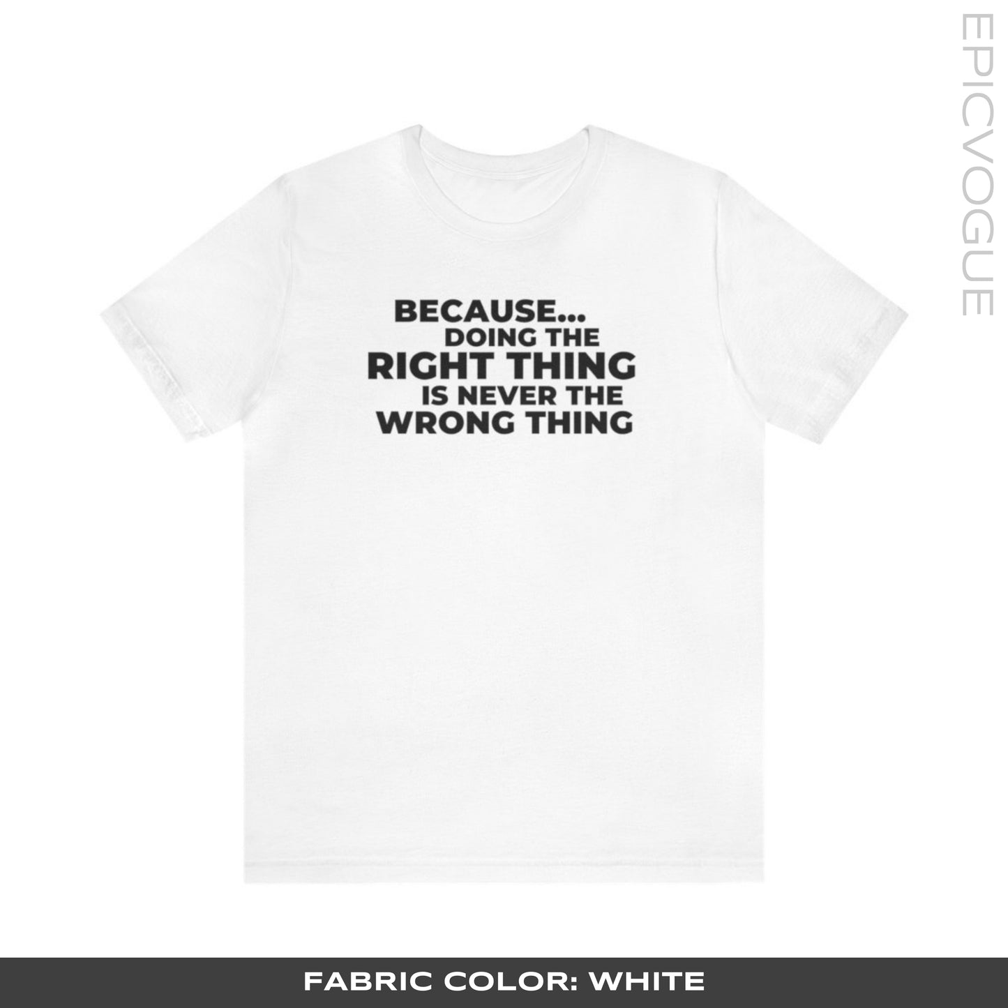 Doing The Right Thing, White T-Shirt