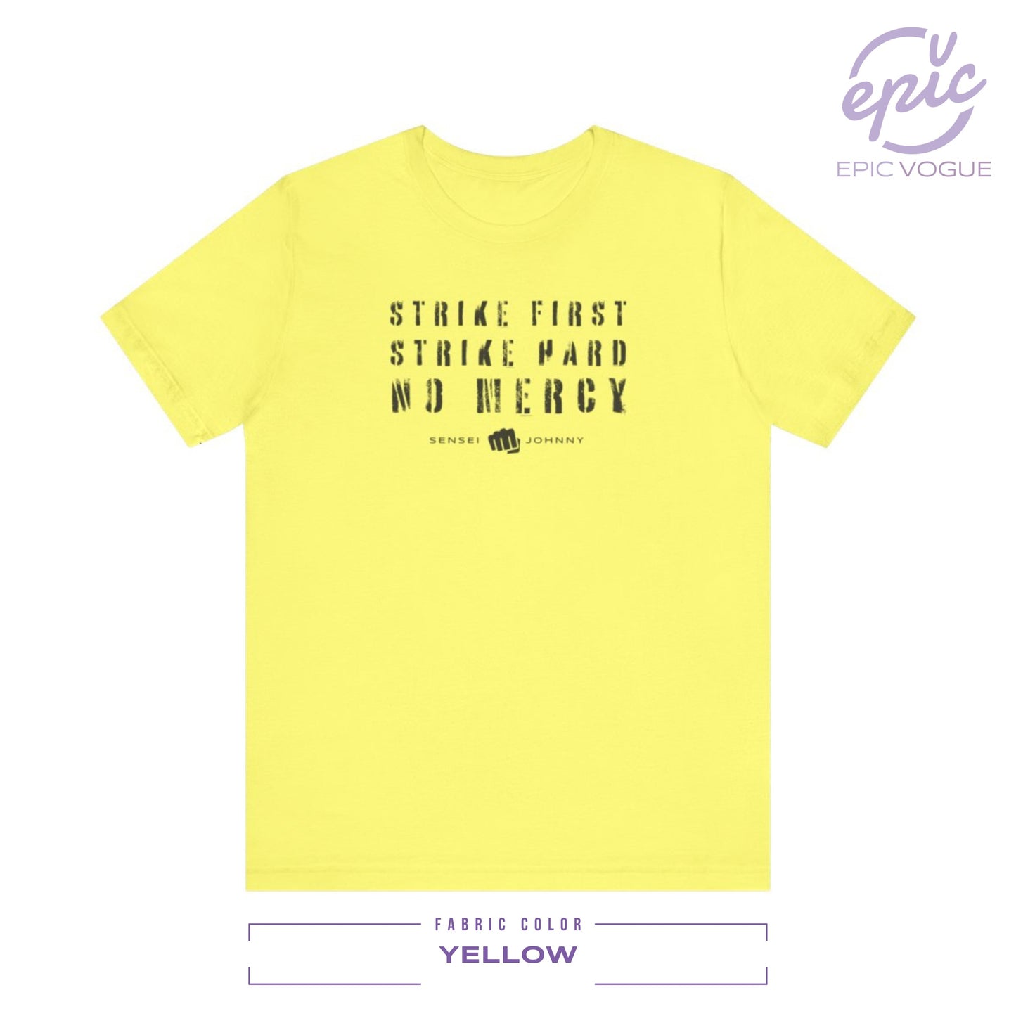 Strike First Strike Hard No Mercy, Yellow T-Shirt