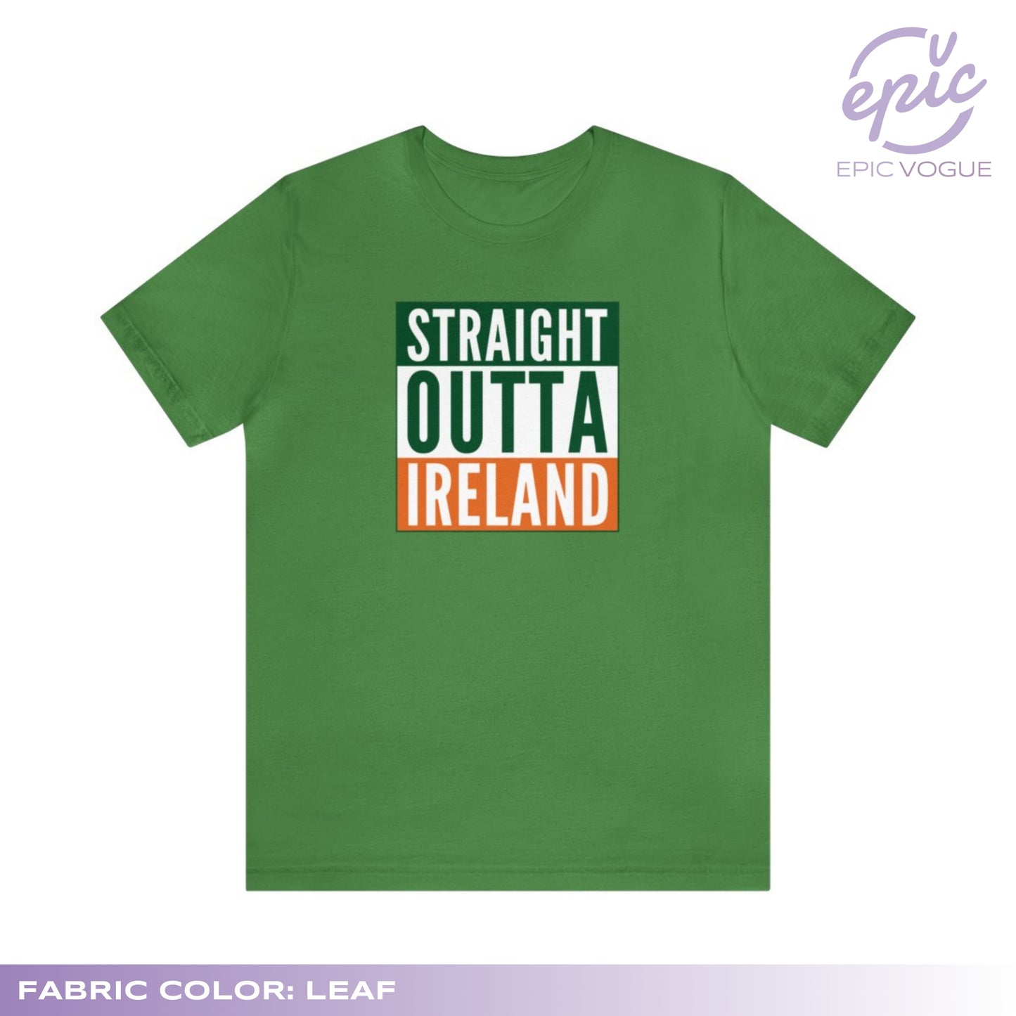 Straight Outta Ireland, Leaf T-Shirt