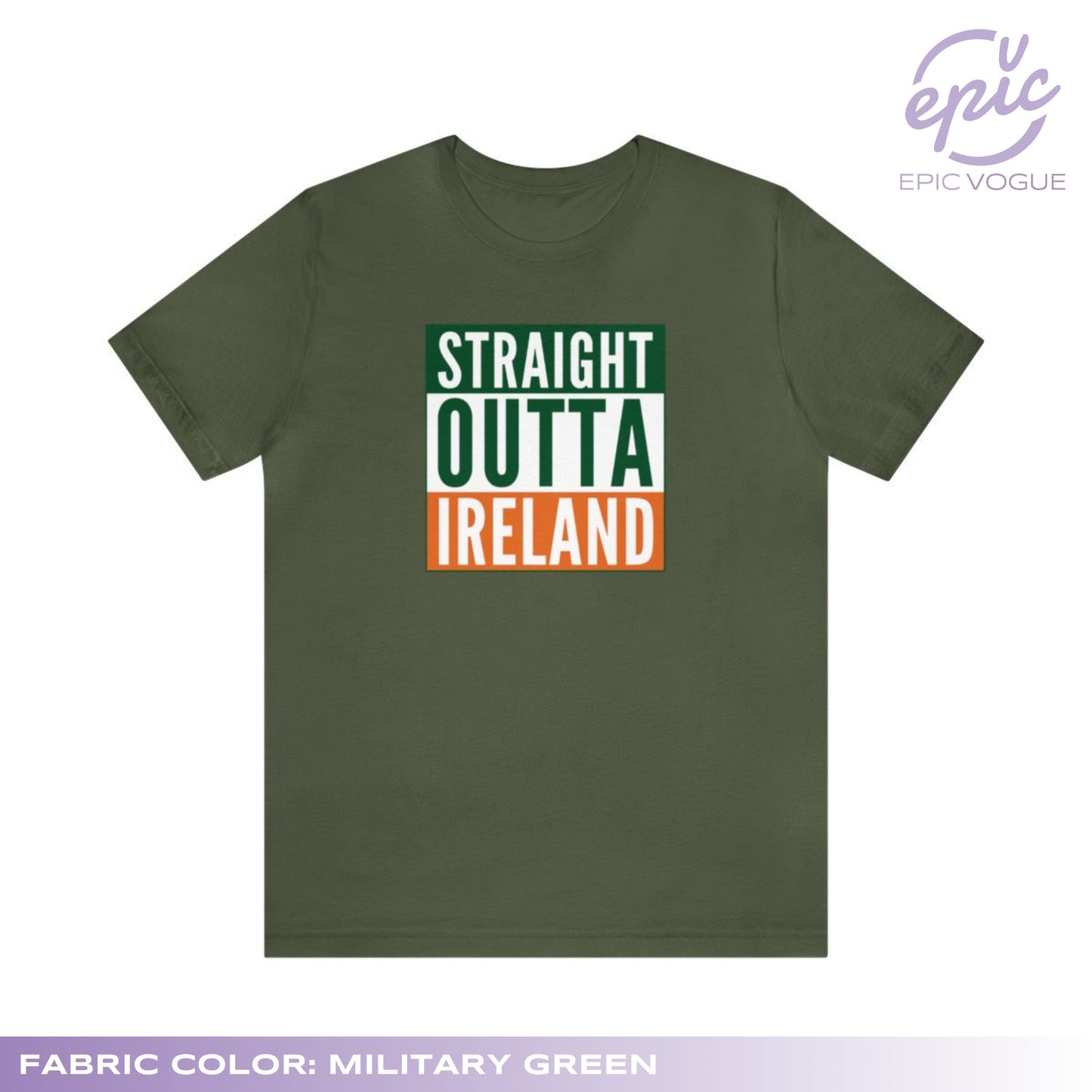 Straight Outta Ireland, Military Green T-Shirt