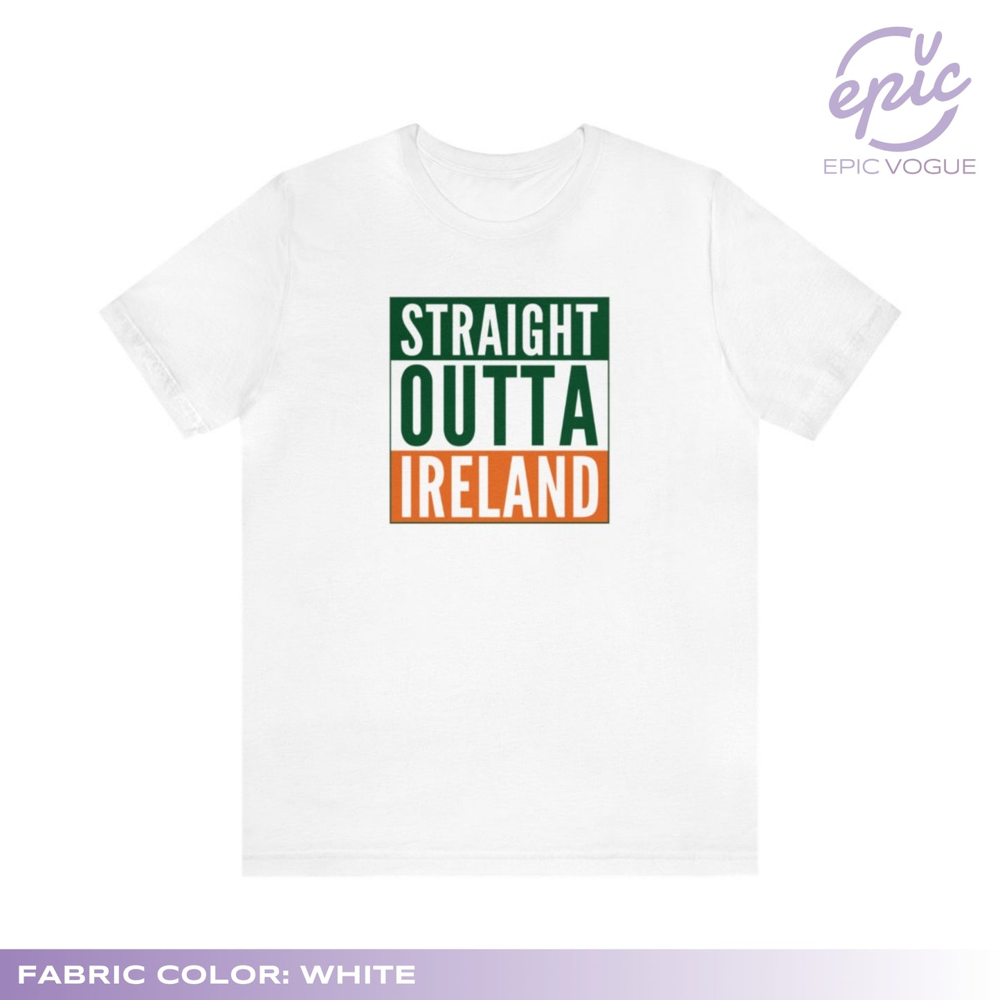 Straight Outta Ireland, White T-Shirt