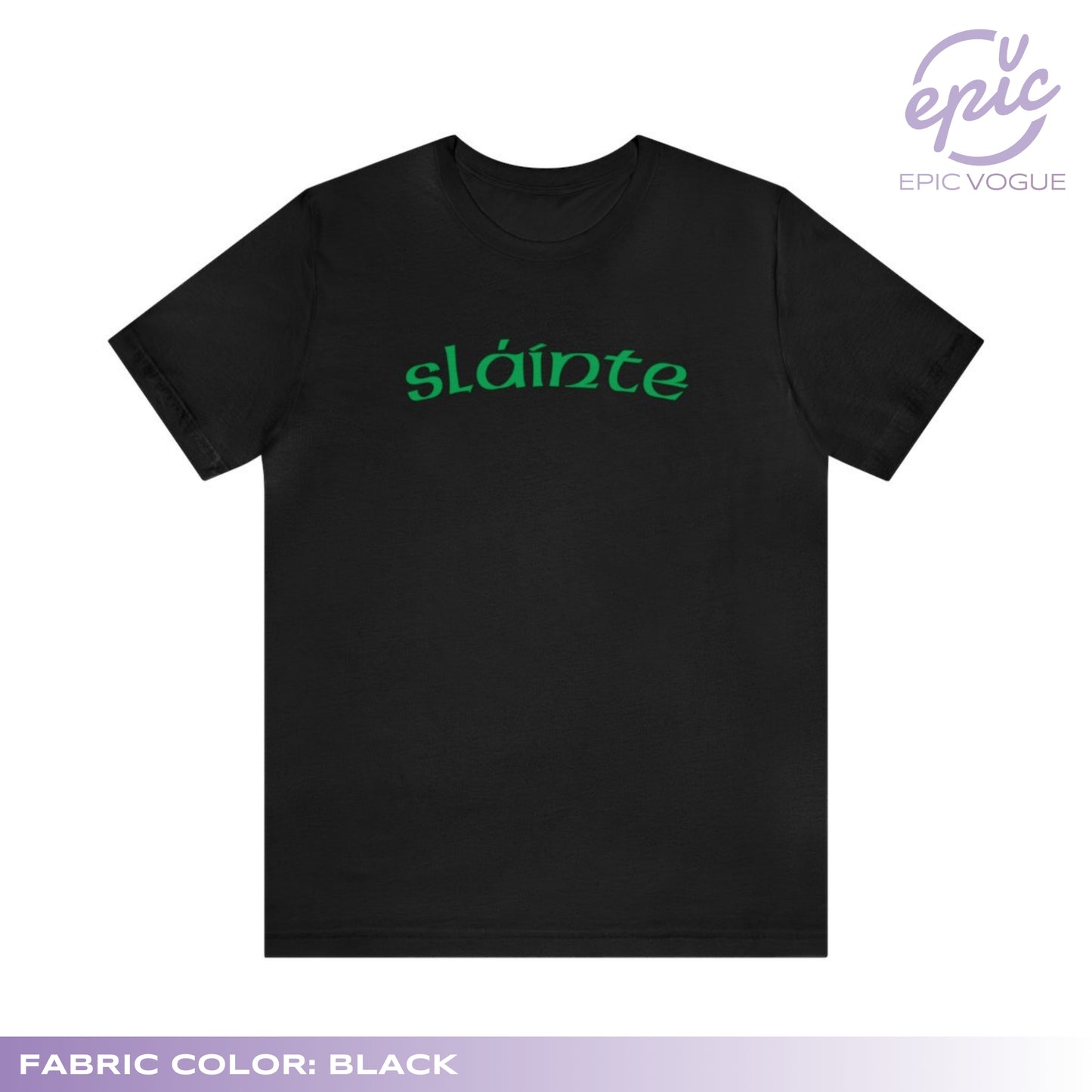 Slainte, Black T-Shirt