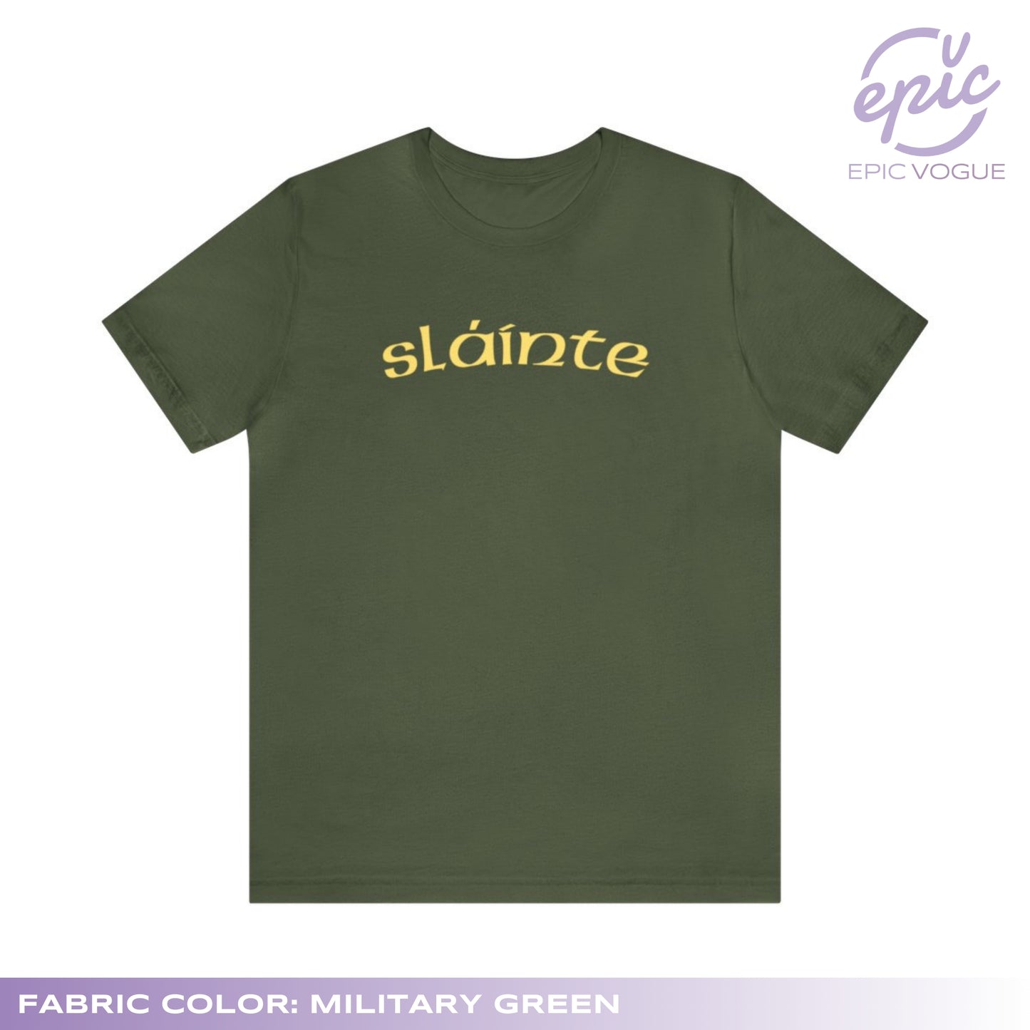 Slainte, Military Green T-Shirt