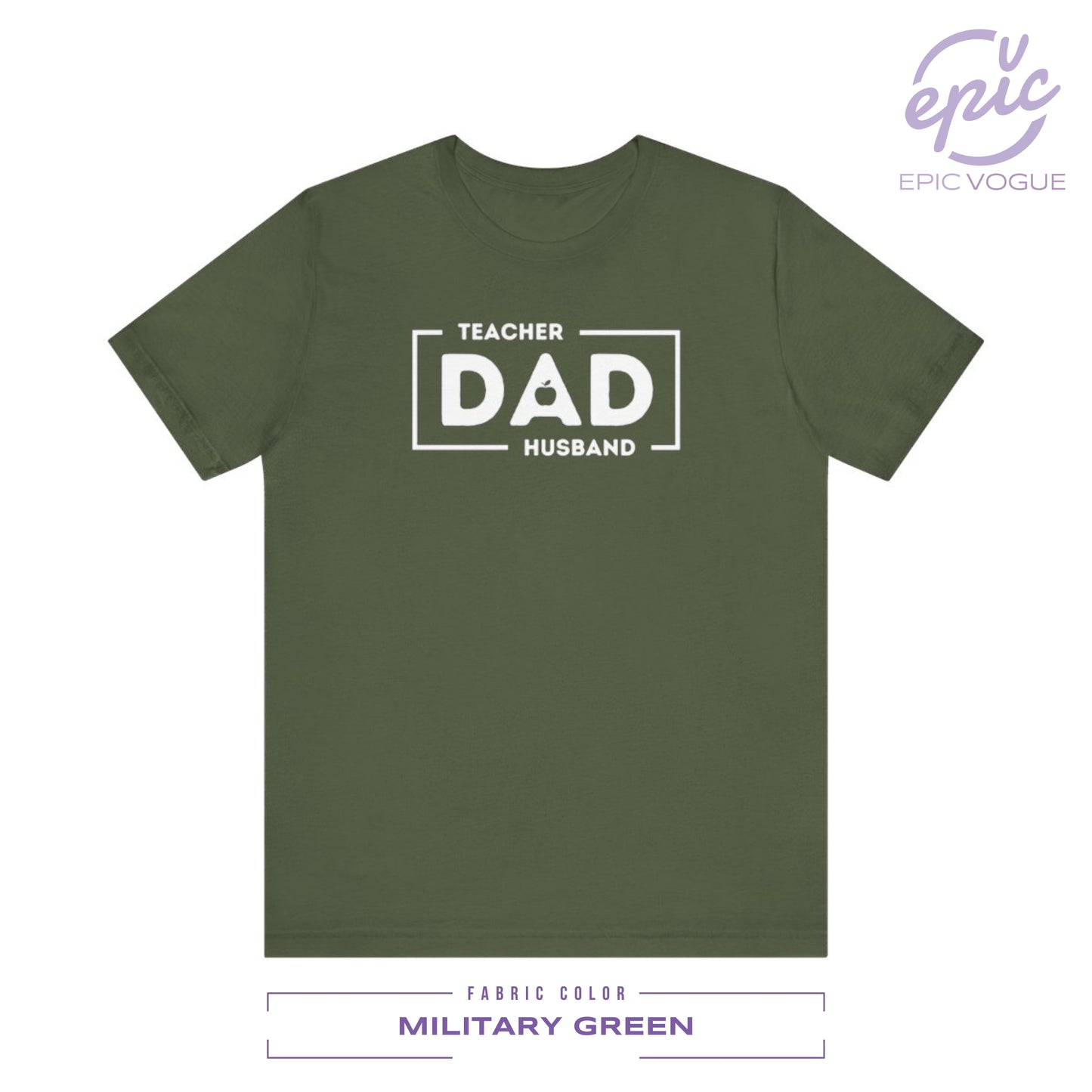 Teacher Husband Dad, Military Green T-Shirt