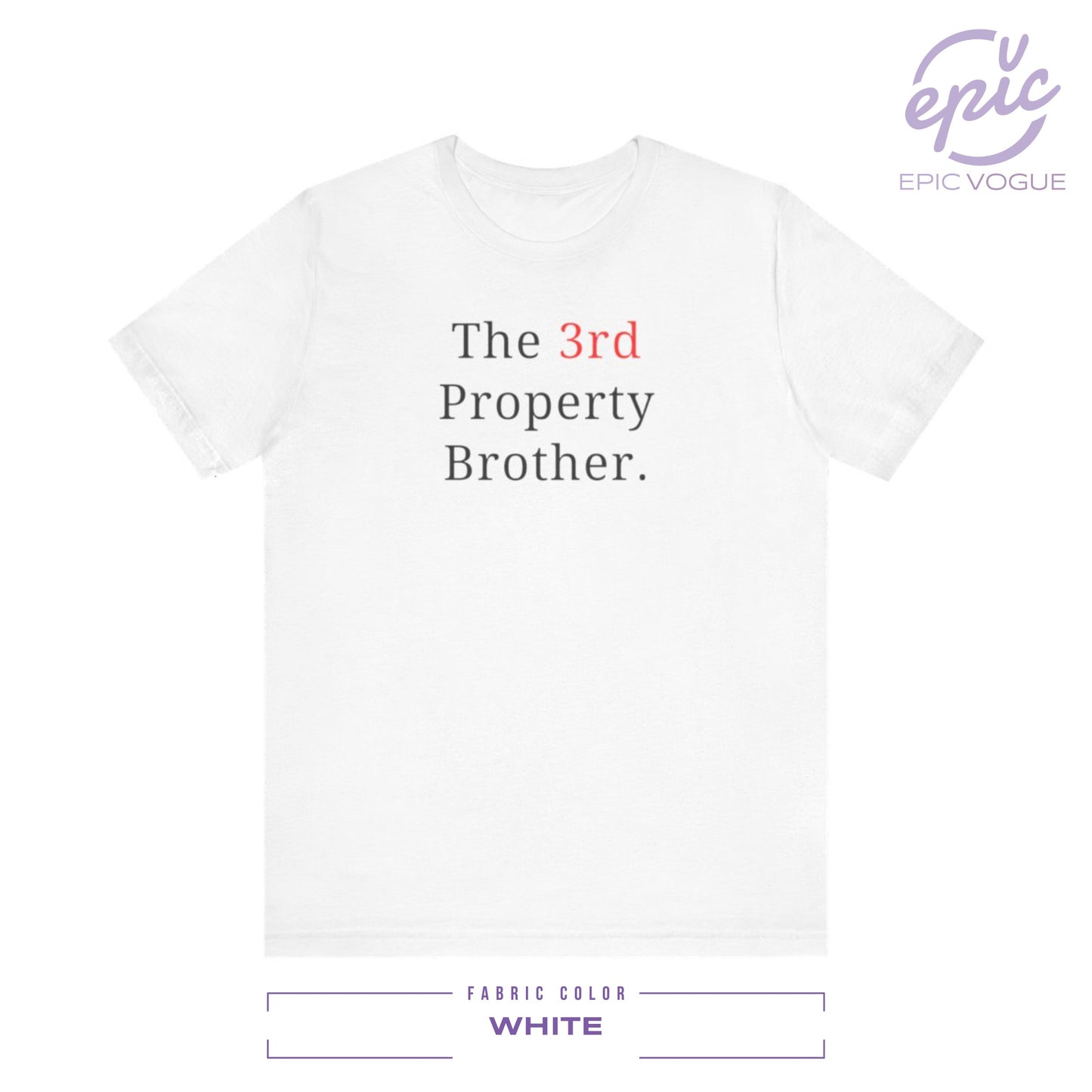 The 3rd Property Brother, White T-Shirt