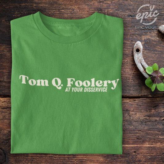 Tom Q Foolery At Your Disservice, Leaf T-Shirt