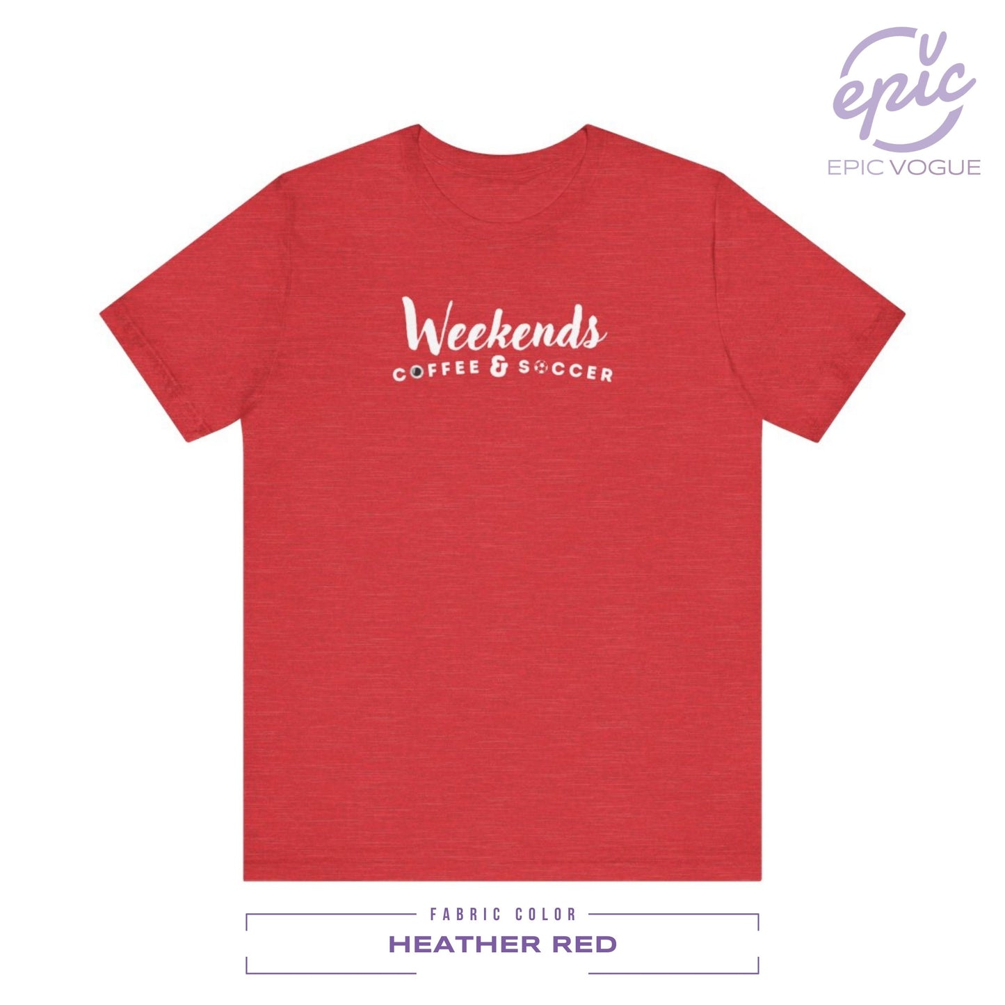 Weekends Coffee and Soccer, Heather Red T-Shirt