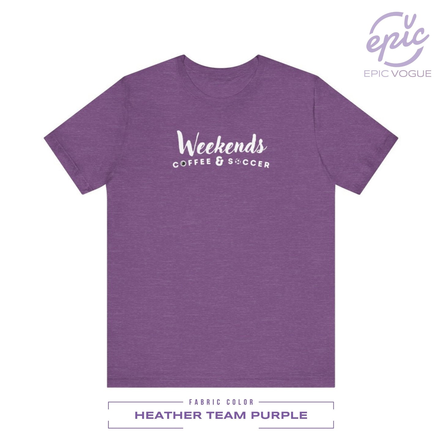 Weekends Coffee and Soccer, Heather Team Purple T-Shirt