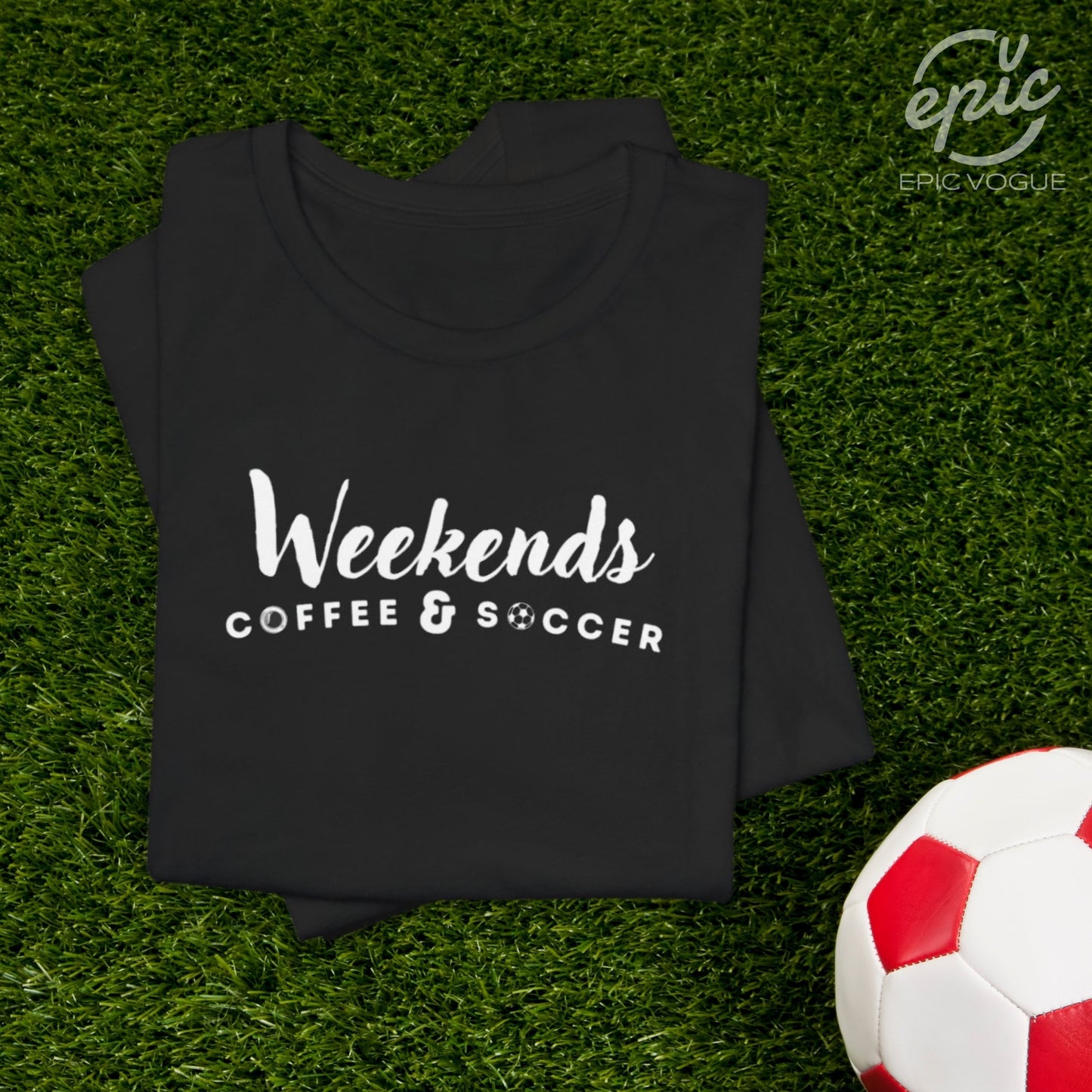 Weekends Coffee and Soccer, Black T-Shirt